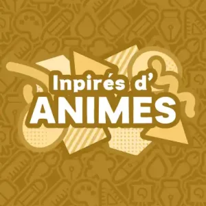 Inspirés d’Animés